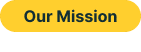 Our Mission