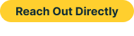 Reach Out Directly